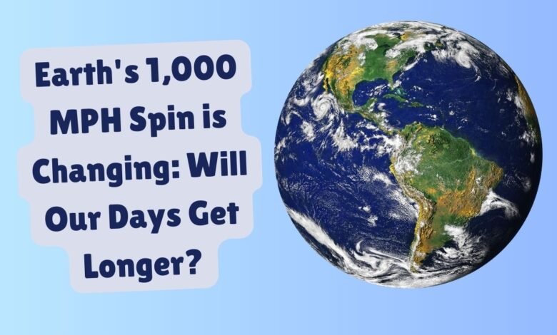 Earth's 1,000 MPH Spin is Changing: Will Our Days Get Longer?